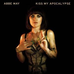 Abbe_May_ _Kiss_My_Apocalypse